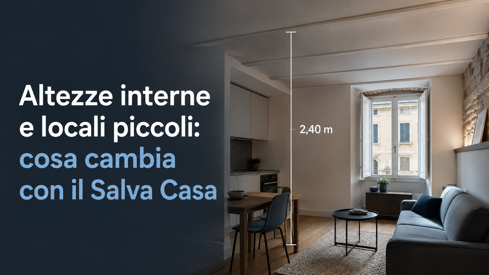 Interno alto 2,40 m: requisiti del Salva Casa per l’agibilità